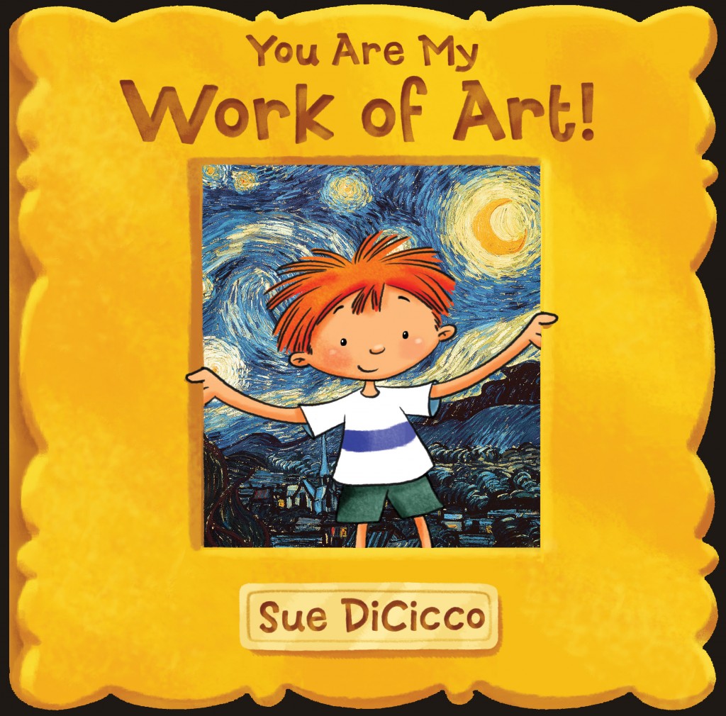 Cover of Sue DiCicco's book You Are My Work of Art!